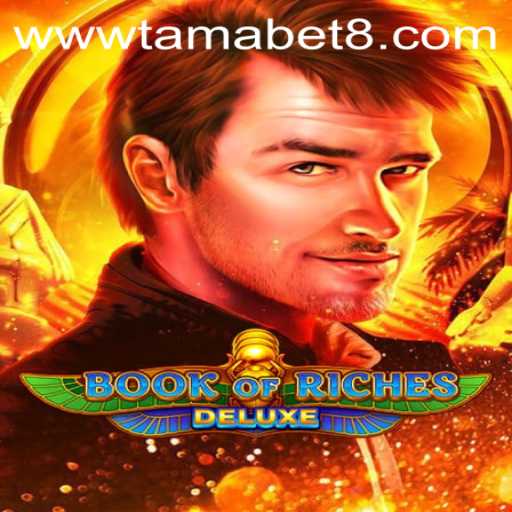 Discover the Exciting World of BookofRichesDeluxe by Tamabet