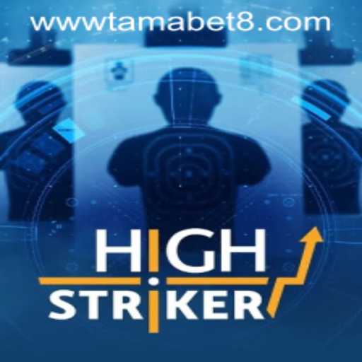 HighStriker: An Engaging Journey with Tamabet